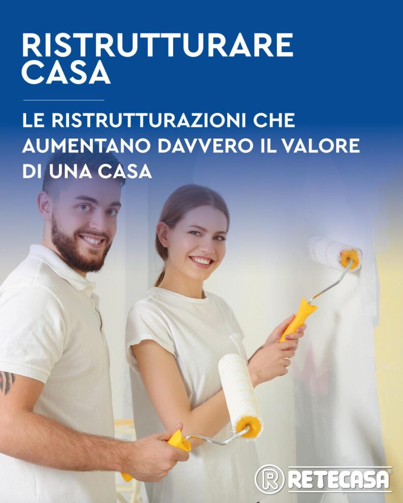 Le ristrutturazioni che aumentano davvero il valore di una casa